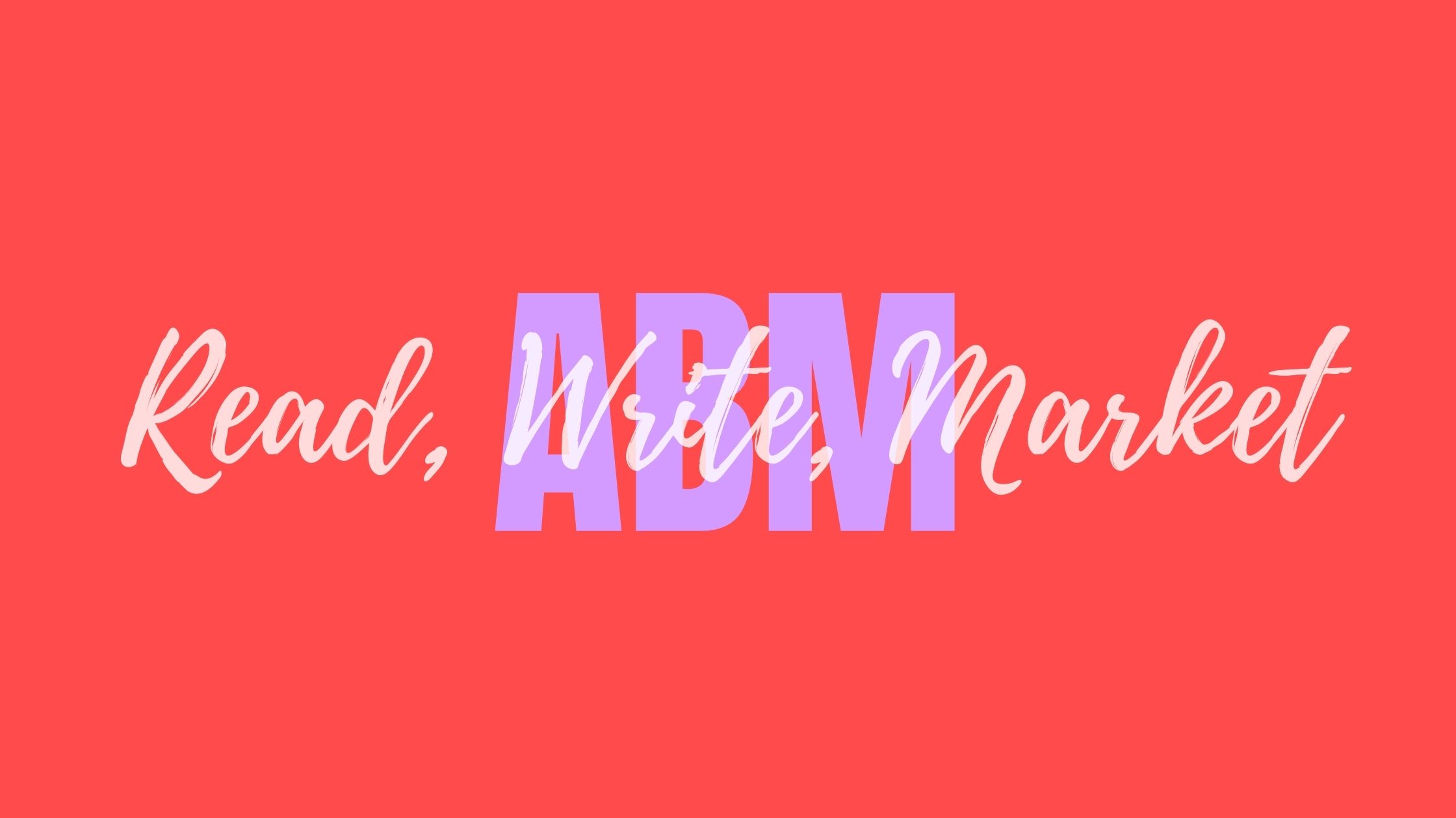 Read, Write, Market.